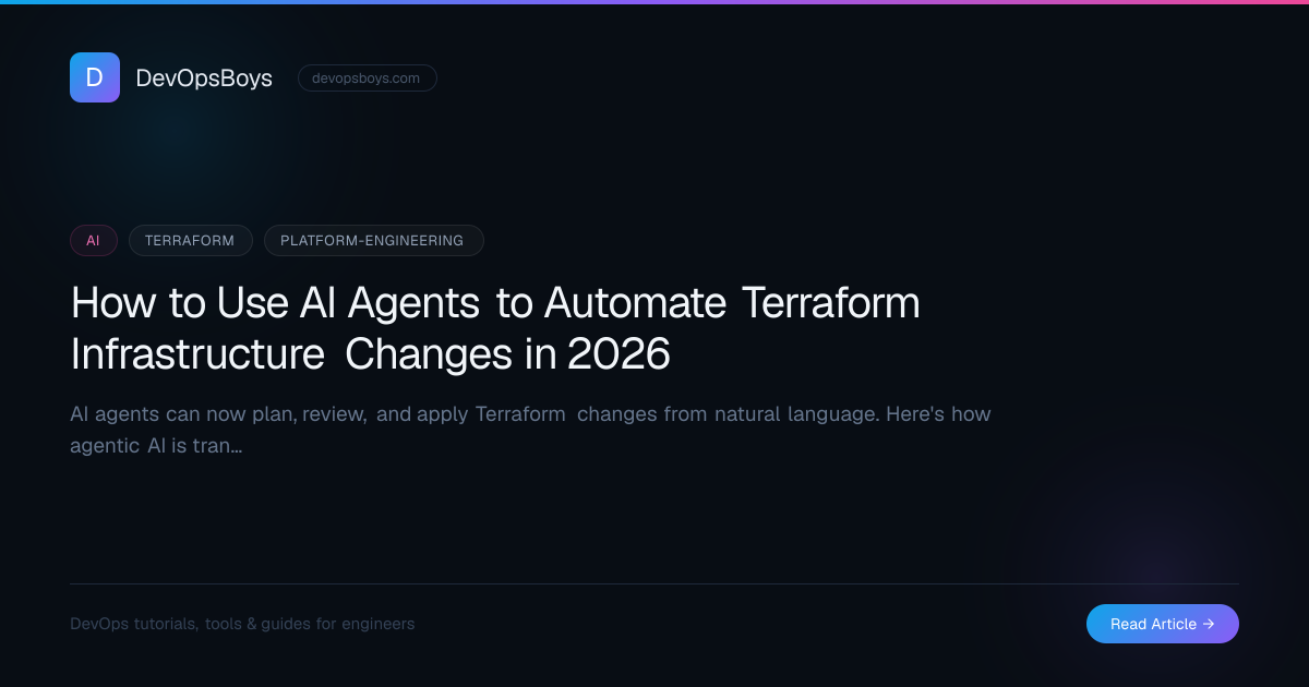 How to Use AI Agents to Automate Terraform Infrastructure Changes in ...