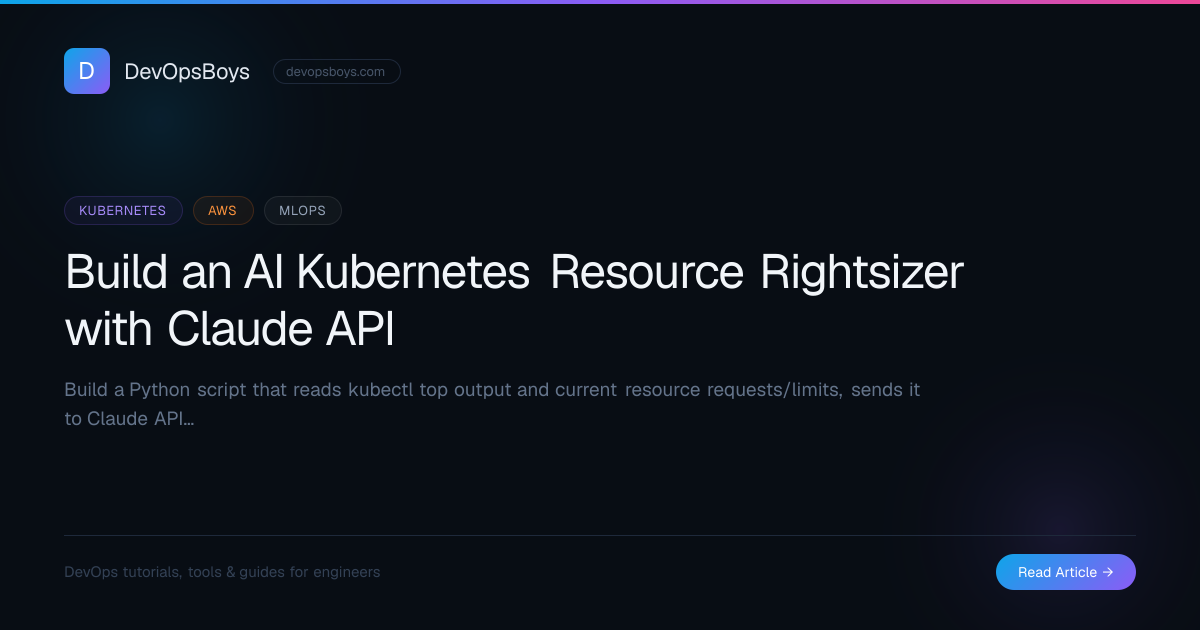 Build an AI Kubernetes Resource Rightsizer with Claude API | DevOpsBoys