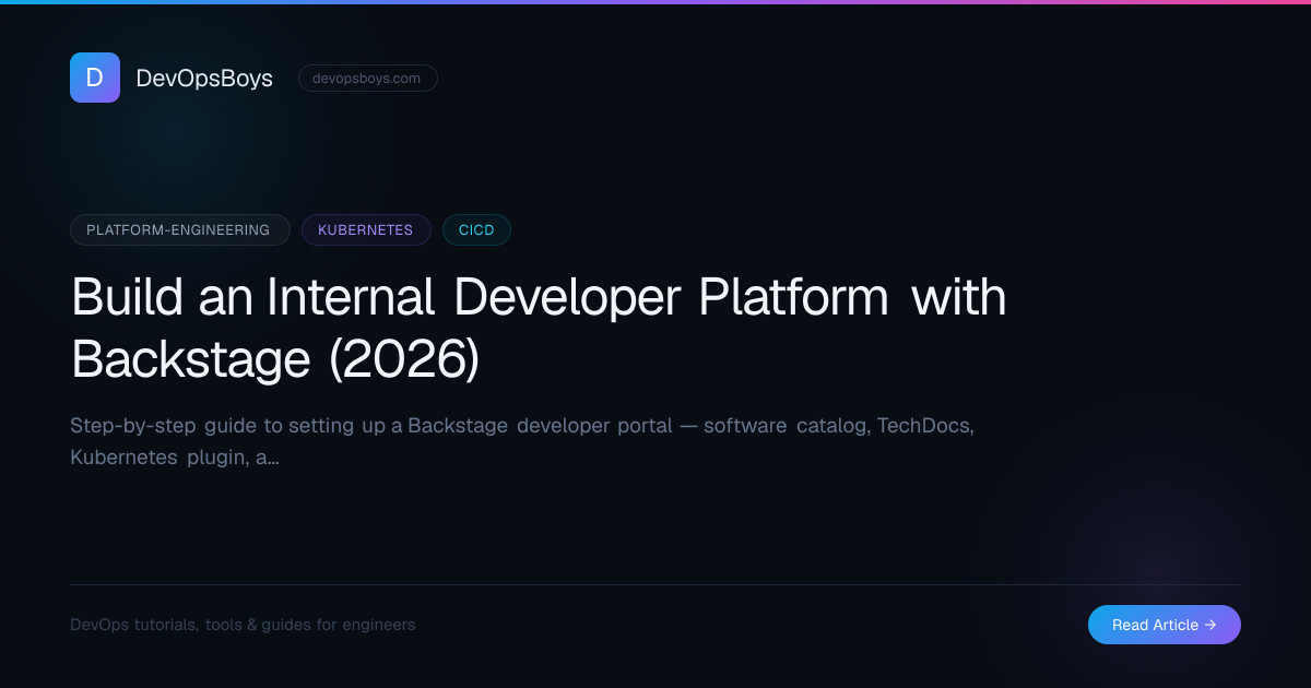 Build an Internal Developer Platform with Backstage (2026) | DevOpsBoys