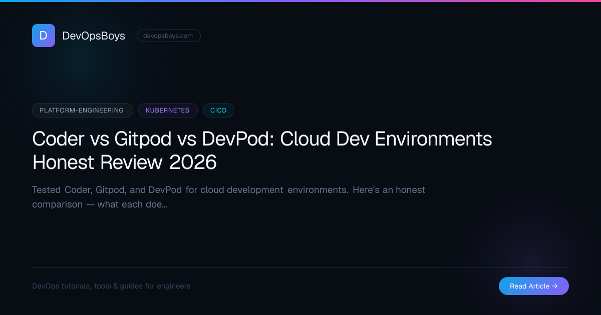 Coder vs Gitpod vs DevPod: Cloud Dev Environments Honest Review 2026 ...