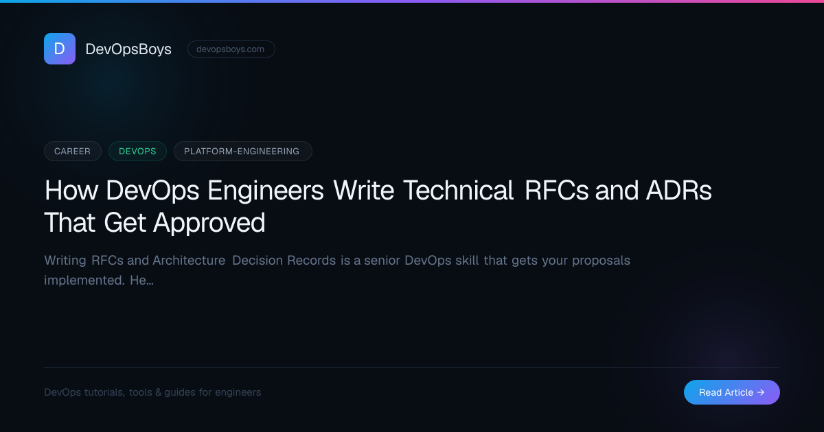How DevOps Engineers Write Technical RFCs and ADRs That Get Approved ...