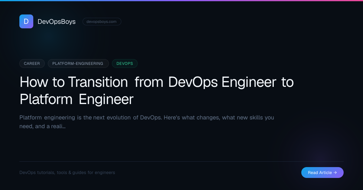 How to Transition from DevOps Engineer to Platform Engineer | DevOpsBoys