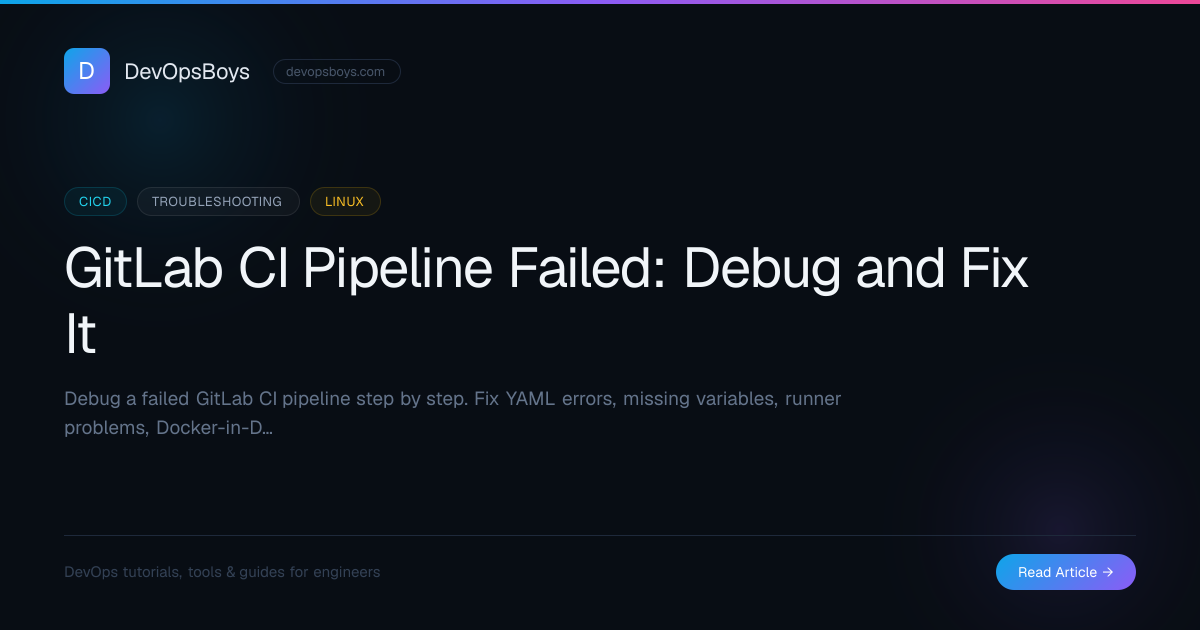 GitLab CI Pipeline Keeps Failing? Here's How to Debug and Fix It ...