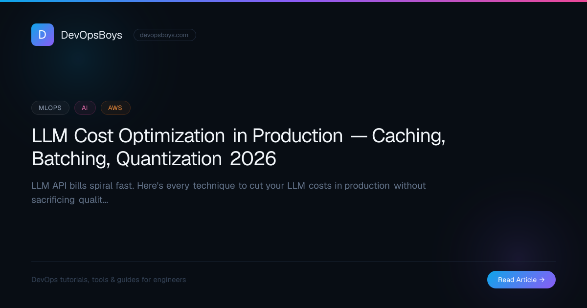 LLM Cost Optimization in Production — Caching, Batching, Quantization ...