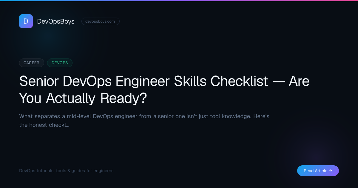 Senior DevOps Engineer Skills Checklist — Are You Actually Ready ...