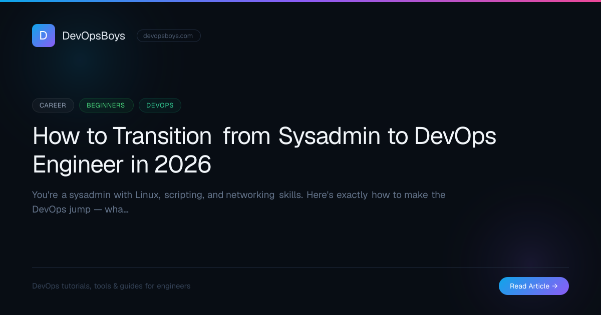 How to Transition from Sysadmin to DevOps Engineer in 2026 | DevOpsBoys