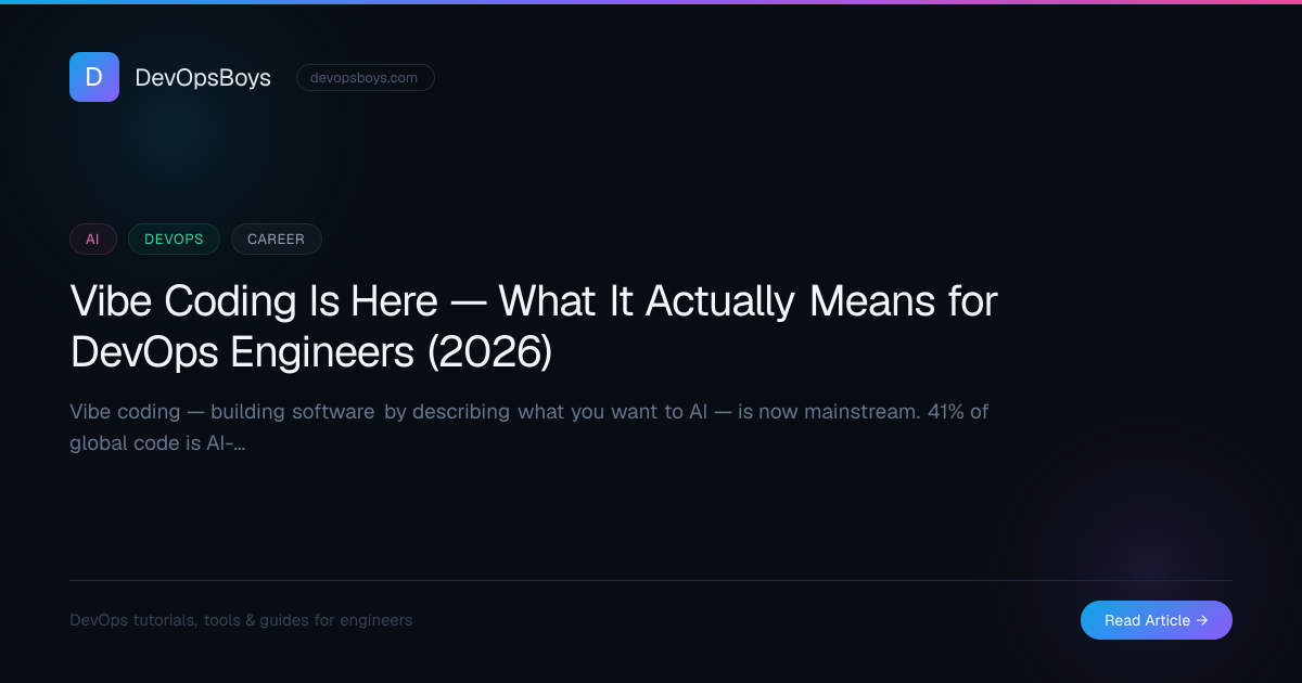 Vibe Coding Is Here — What It Actually Means for DevOps Engineers (2026 ...