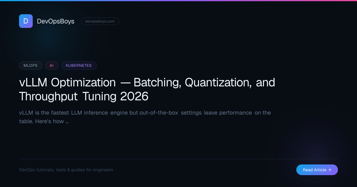 vLLM Optimization — Batching, Quantization, and Throughput Tuning 2026 ...