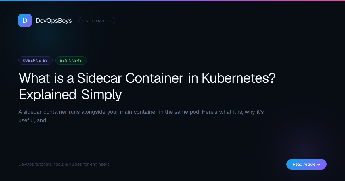 What is a Sidecar Container in Kubernetes? Explained Simply | DevOpsBoys