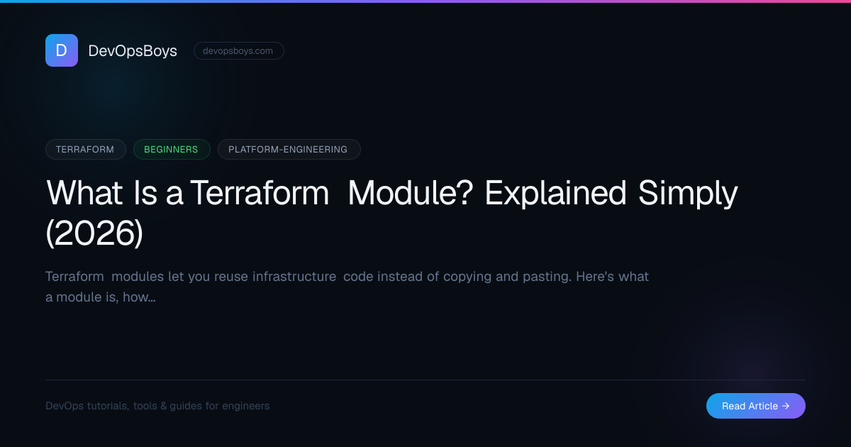 What Is a Terraform Module? Explained Simply (2026) | DevOpsBoys